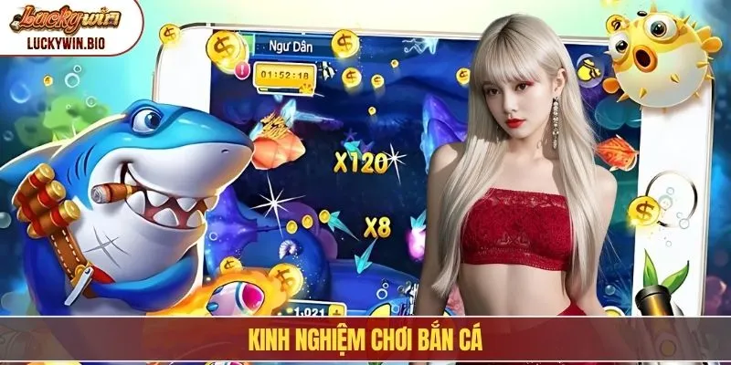 Kinh nghiệm chơi bắn cá
